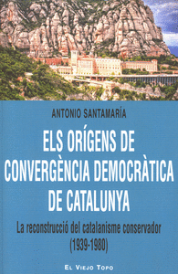 Els orígens de Convergència Democràtica de Catalunya
