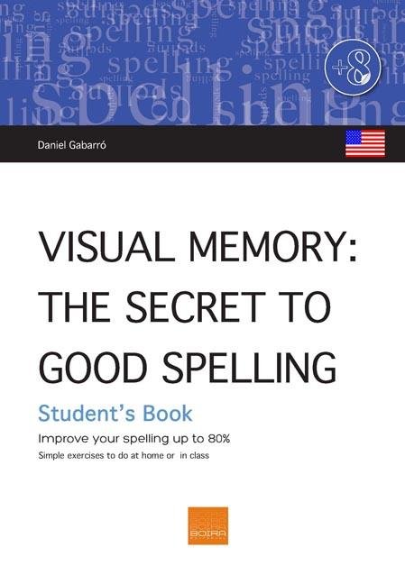 Visual Memory: The Secret to Good Spelling. Student's Book (USA)