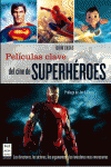 Peliculas clave del cine de superheroes