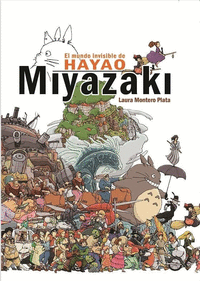 Mundo invisible de hayao miyazaki,el