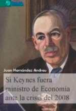 Si Keynes fuera ministro de economía ante la crisis del 2008