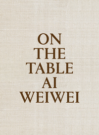 On the table ai weiwei
