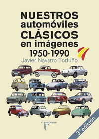 Nuestros automoviles clasicos en imagenes (1950-1990)
