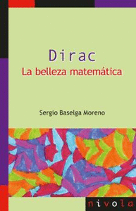 Dirac. la belleza matematica