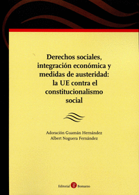 Derechos sociales, integración económica y medidas de austeridad: la UE contra el constitucionalismo social