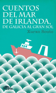 Cuentos del mar de irlanda de galicia al gran sol