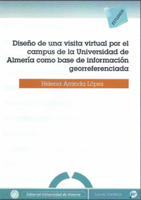 Diseño de una visita virtual por el campus de la Universidad de Almería como base de información georreferenciada