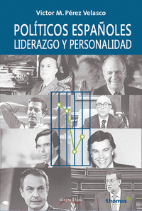 Políticos españoles, Liderazgo y Personalidad