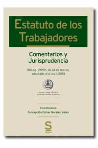 Estatuto de los Trabajadores. Comentarios y Jurisprudencia. Edición especial colectivos