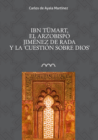Ibn Tumart, el arzobispo Jiménez de Rada y la Cuestión sobre Dios