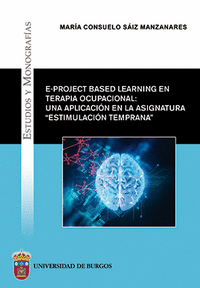 E-project based learning en terapia ocupacional: una aplicación en la asignatura Estimulación Temprana