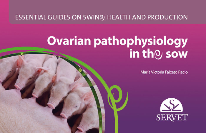 Ovarian pathophysiology in the sow. essential guides on swin