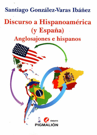 Discurso a Hispanoamérica (y España)