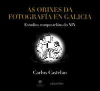 As orixes da fotografia en galicia