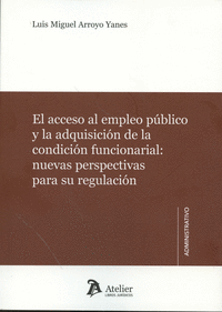 El acceso al empleo público y la condición funcionarial: