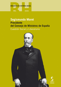Segismundo moret presidente del consejo ministros españa