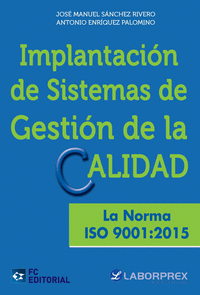 Implantación de sistemas de gestión de la calidad. La norma ISO 9001:2015