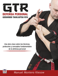 GTR Defensa Personal. Goshindo Taikijutsu Ryu