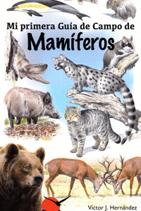 Mi primera guia de campo de mamiferos