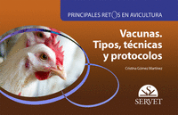 Principales retos en avicultura. vacunas. tipos, tecnicas y