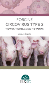 Porcine circovirus type 2: the virus, the disease and the va