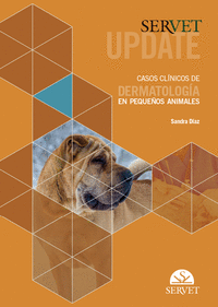 Servet update. Casos clínicos de dermatología en pequeños animales