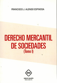 Derecho mercantil de sociedades (tomo i)