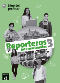 Reporteros Internacionales 3 Libro del Profesor