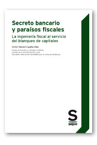 Secreto bancario y paraísos fiscales: la ingeniería fiscal al servicio del blanqueo de capitales