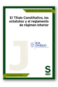 El T¡tulo Constitutivo, los estatutos y el reglamento de régimen interior