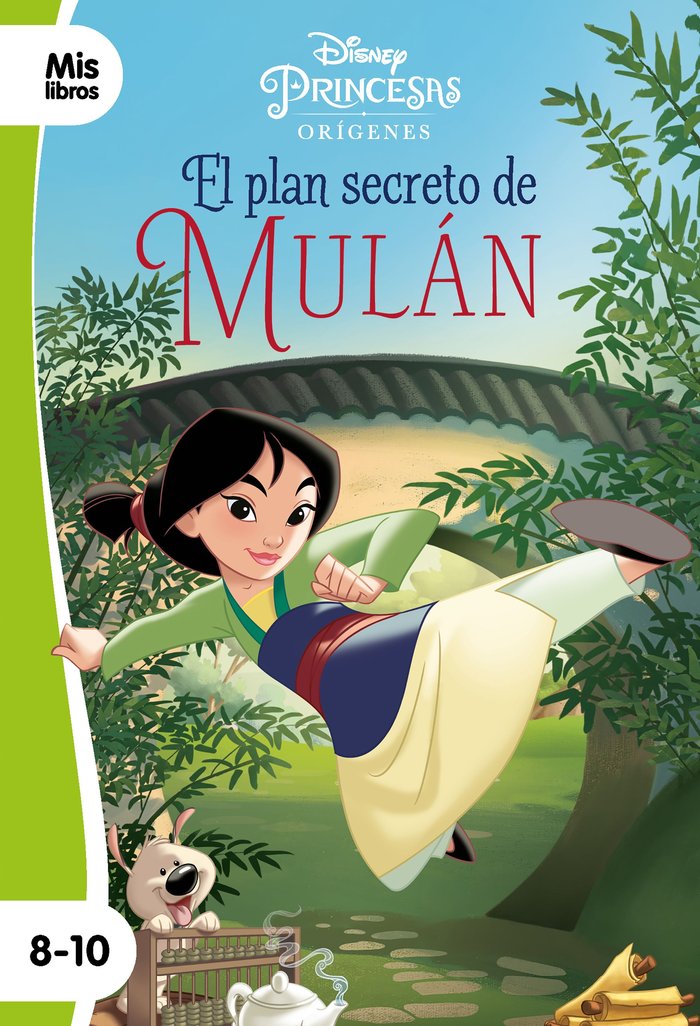 Princesas. El plan secreto de Mulán - El Callejón del Cuento