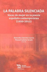 La palabra silenciada: voces de mujer en la poesía española contemporánea (1950-2015)