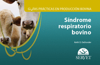 Guias practicas en produccion bovina sindrome respiratorio