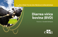 Guias practicas en produccion bovina. bvd