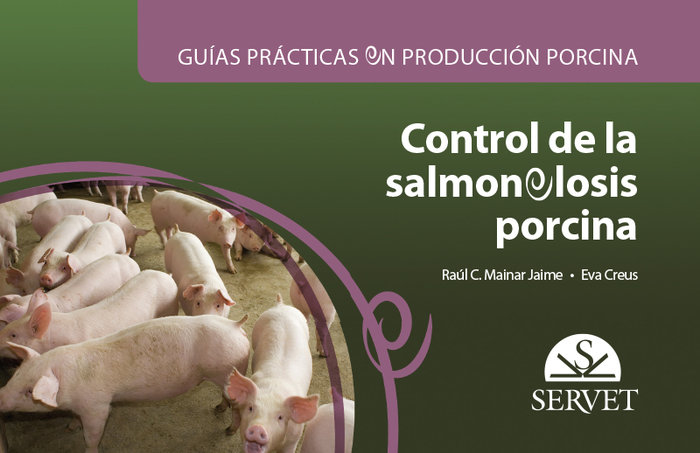 Guias practicas en produccion porcina. control de la salmone