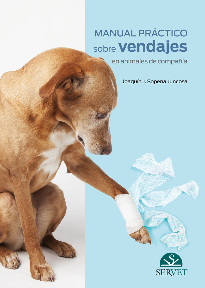Manual practico sobre vendajes en animales de compañia