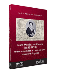 Laura mendez de cuenca (1853-1928): nueve estampas en torno
