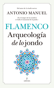 Flamenco arqueologia de lo jondo