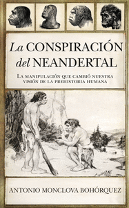 Conspiracion del neandertal,la