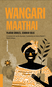 Wangari maathai plantar arboles sembrar ideas