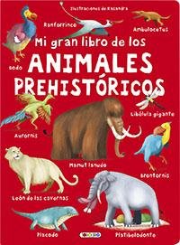 Mi gran libro de los animales prehistoricos