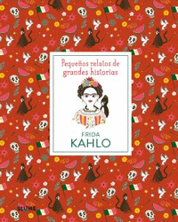 Pequeños relatos de grandes historias. Frida Kahlo
