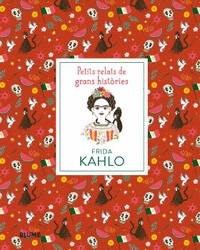 Petits relats de grans històries. Frida Kahlo