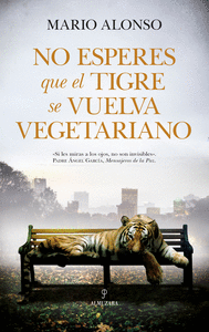 No esperes que un tigre se vuelva vegetariano