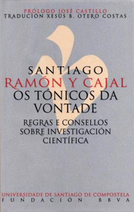 Santiago Ramón y Cajal. Os tónicos da vontade