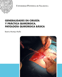 Generalidades en cirugia y practica quirurgica. patologia qu