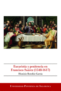 Eucaristia y penitencia en francisco suarez (1548-1617)