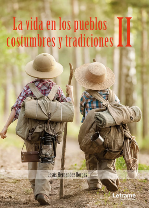 La vida en los pueblos, costumbres y tradiciones II