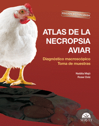 Atlas de la necropsia aviar: Diagnóstico macroscópico Toma de muestras. Edición actualizada