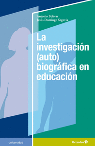 Investigacion autobiografica en educacion,la